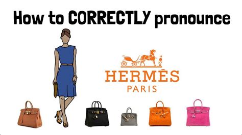 hermes correct pronunciation|how to pronounce hermes birkin.